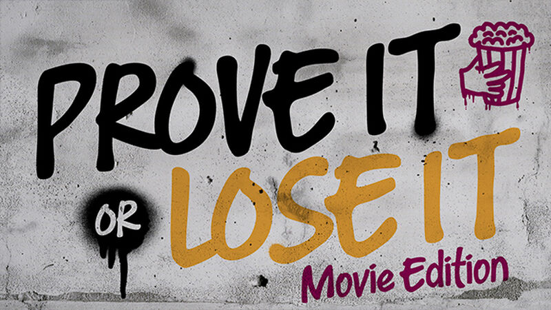 Prove It Or Lose It - Movie Edition